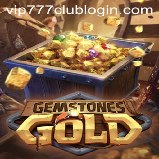 Discover the Thrilling World of GemstonesGold in VIP777.COM PH